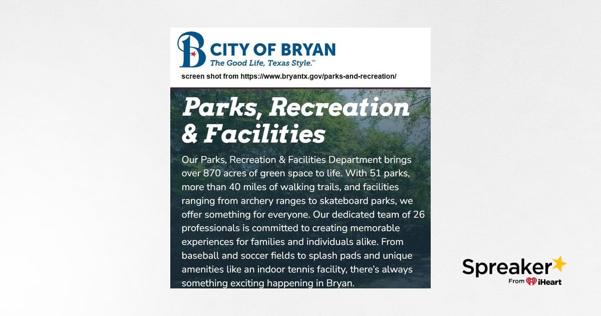 City of Bryan parks and recreation update on The Infomaniacs May 7, 2026