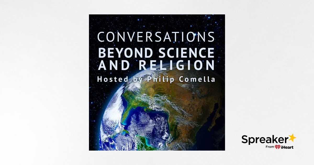 Conversations Beyond Science and Religion – The Mental Universe with ...