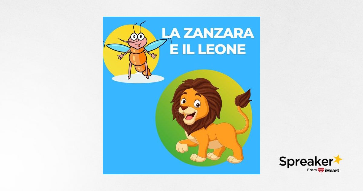 LA ZANZARA E IL LEONE Favola con animali
