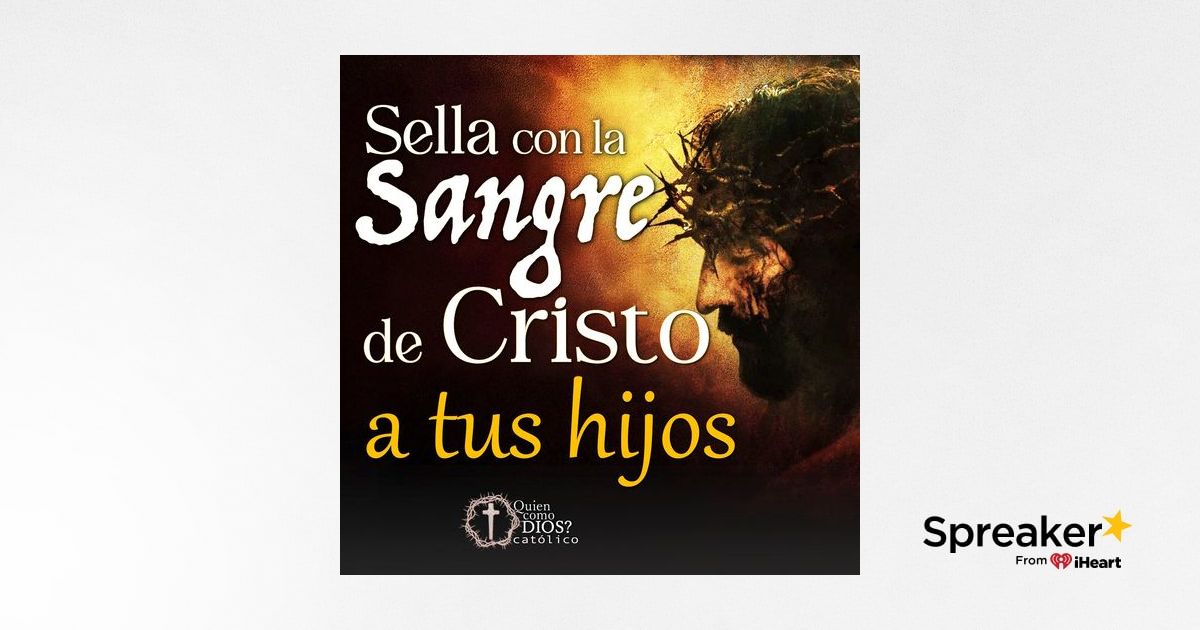 🔴 Oración PODEROSA para PROTEGER a tus HIJOS con la SANGRE de CRISTO 🙏🩸