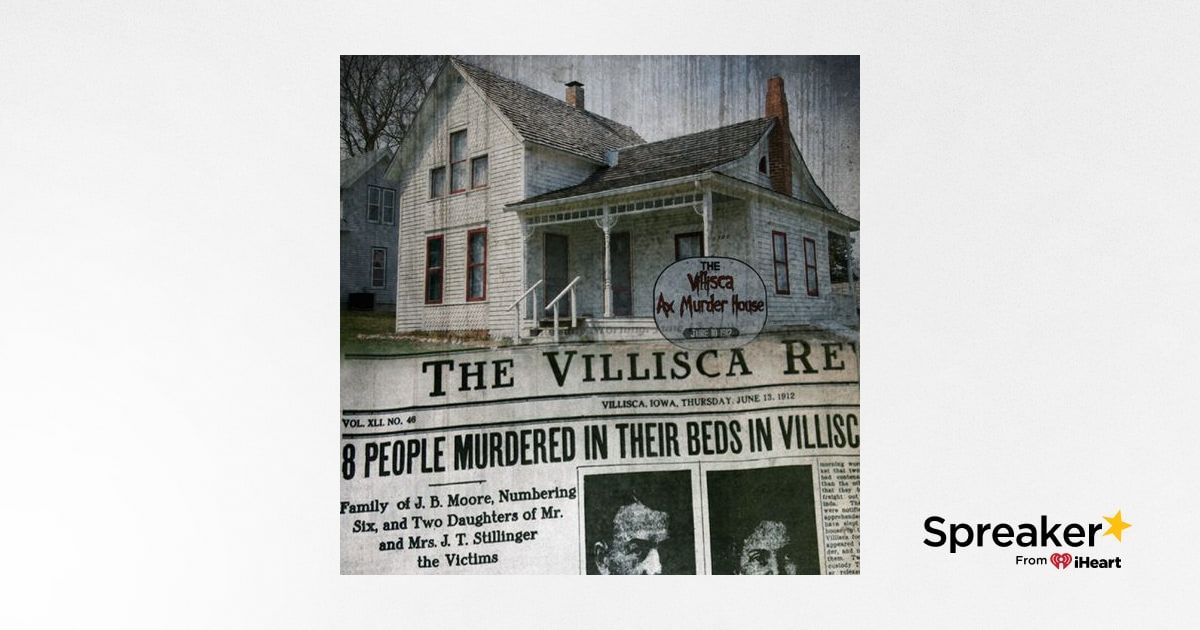The Villisca Axe Murder House The Unexplained