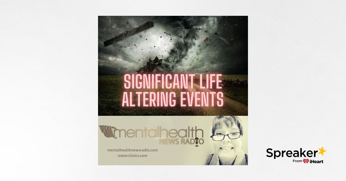 Significant Life Altering Events
