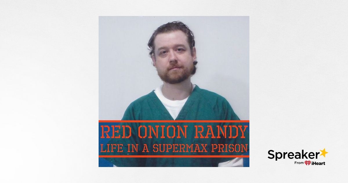 Red Onion Randy - Life in a Supermax Prison