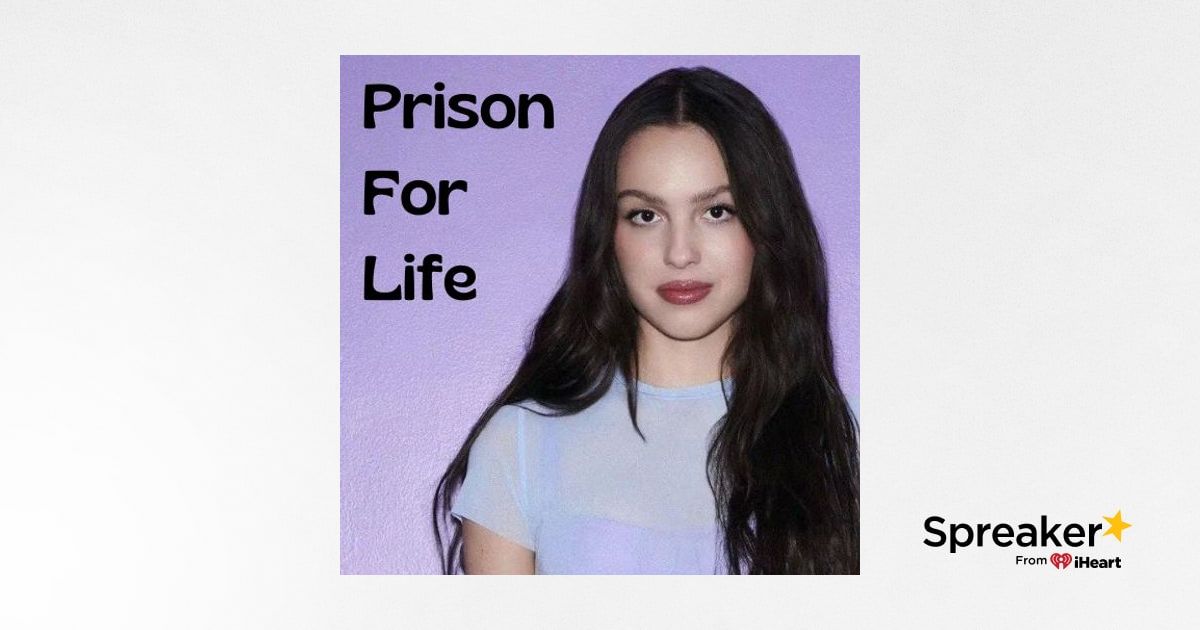Olivia Rodrigo Prison for life