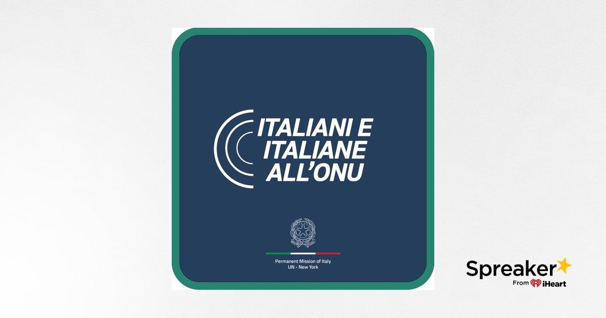 Episodio 5 Voci dal Palazzo di Vetro Italiane e Italiani all