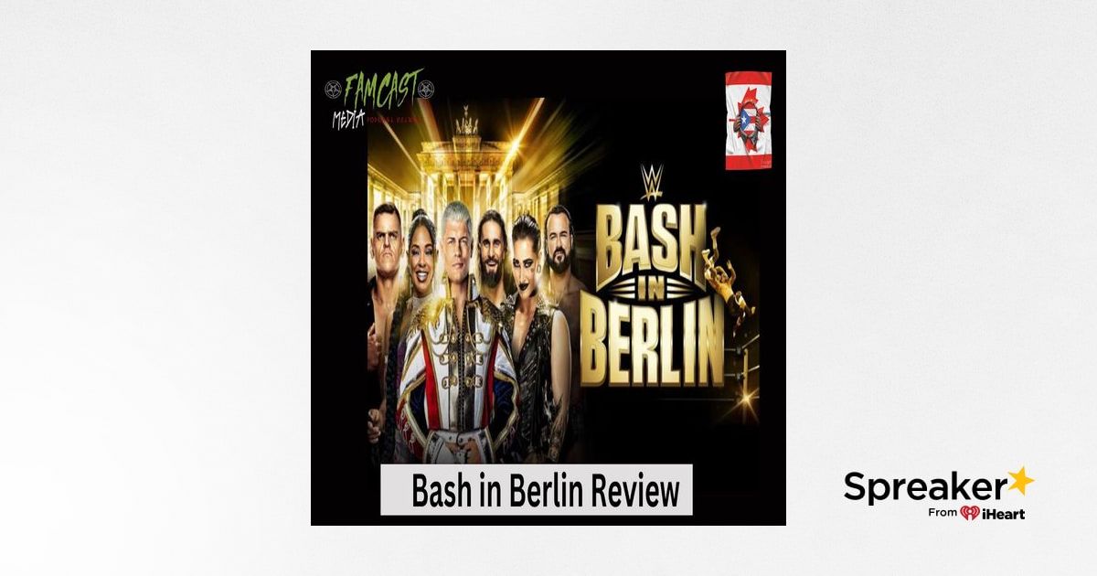 WWE 2024 Bash in Berlin / AEW 2024 All In Reviews