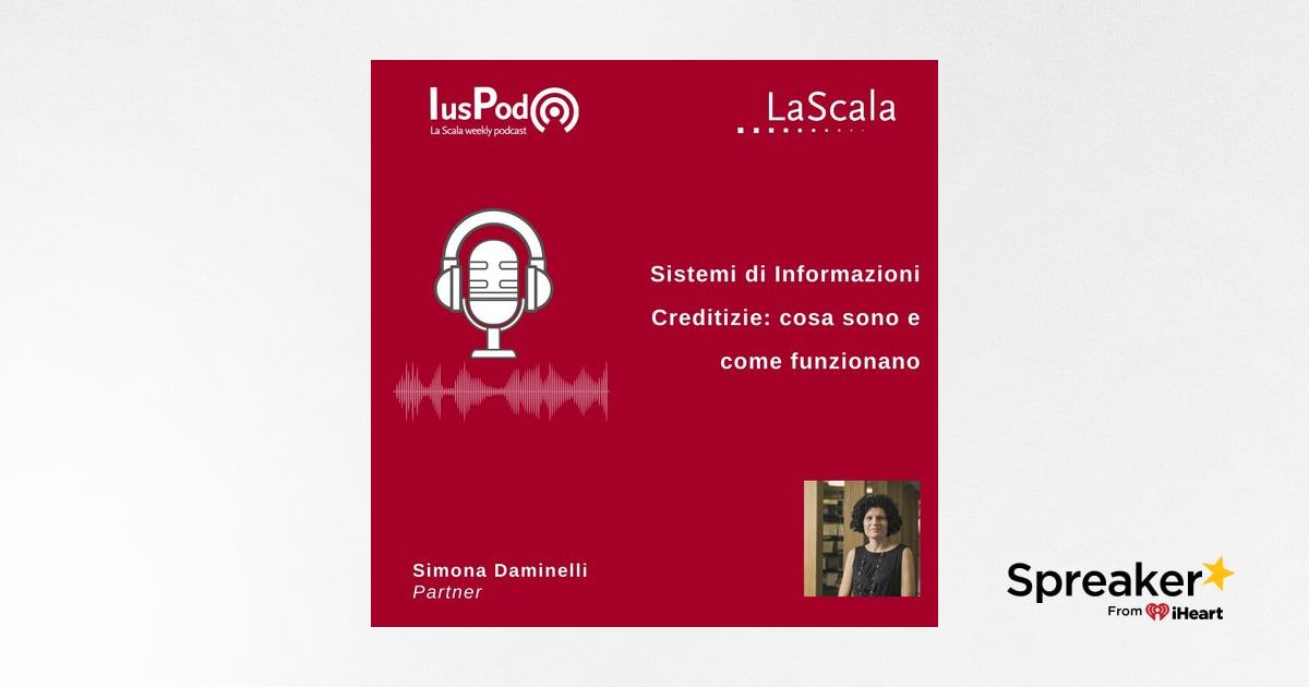 Ep 100 Iuspod Sistemi Di Informazioni Creditizie Cosa Sono E Come Funzionano 9775