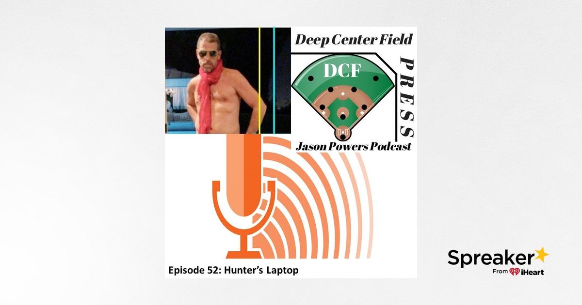 Episode 52: Hunter’s Laptop