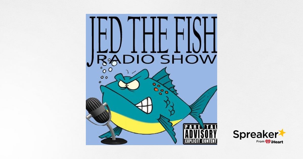 The jed the fish show