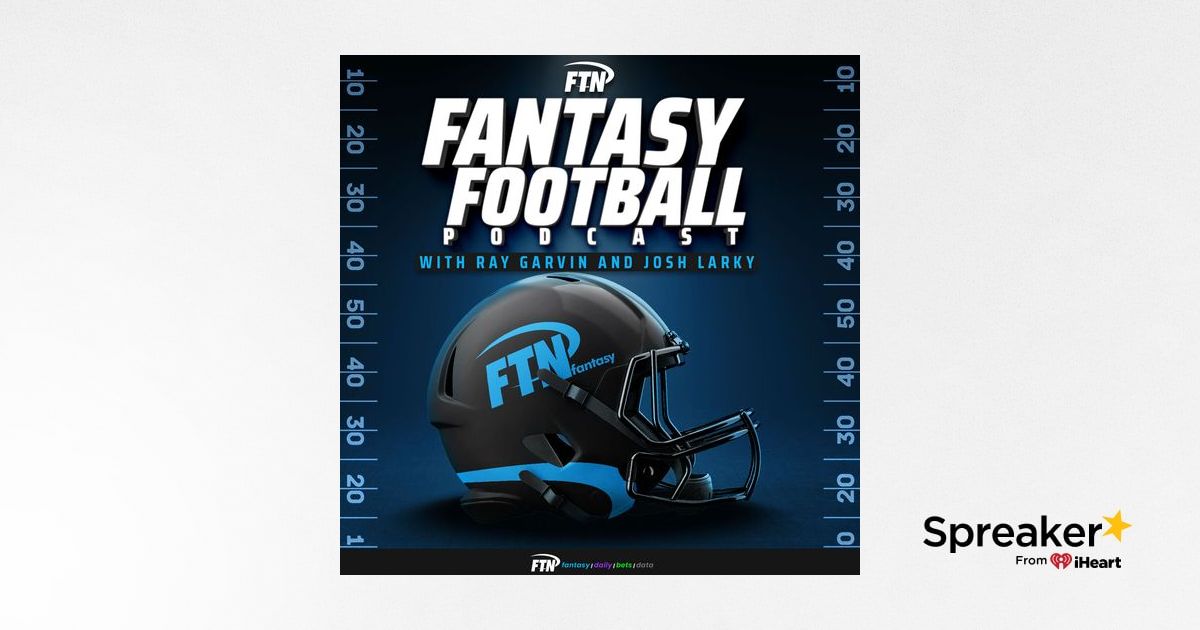 FTN Fantasy Football Podcast with Jeff Ratcliffe