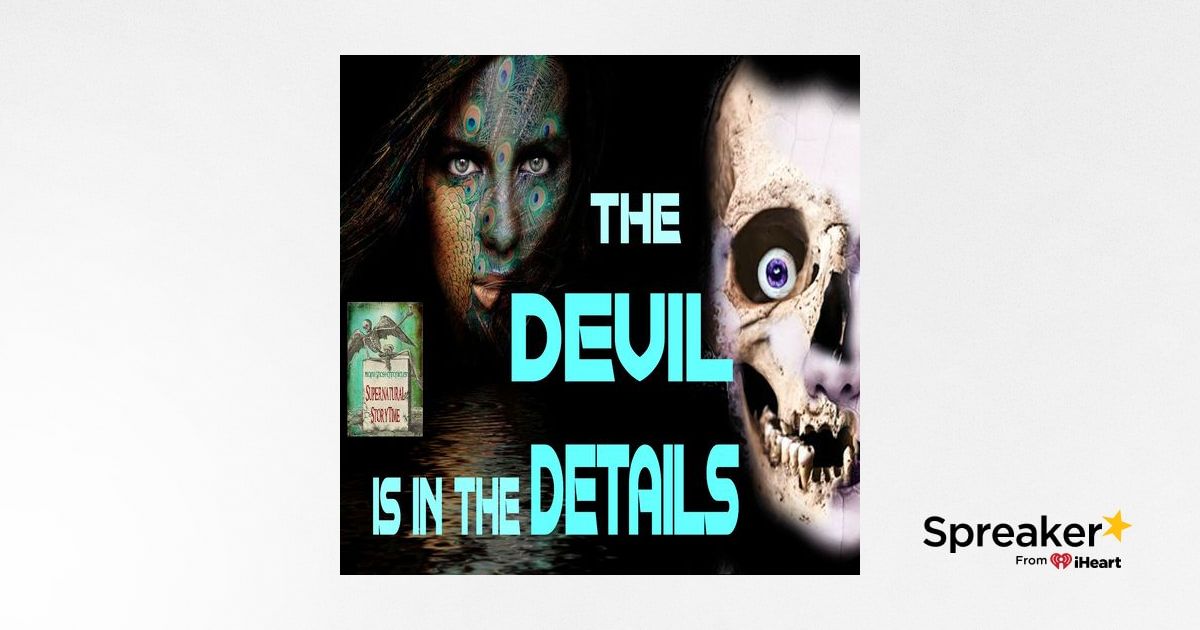 The Devil is in the Details | A Tale of Obsession | Podcast E91