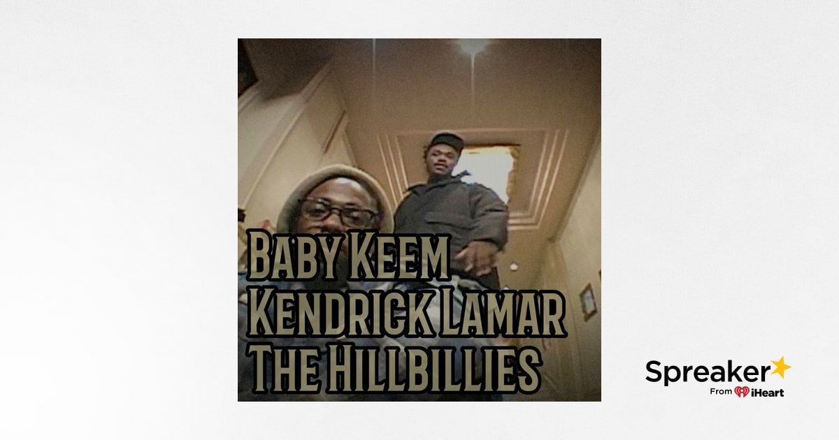 Baby Keem & Kendrick Lamar - The Hillbillies