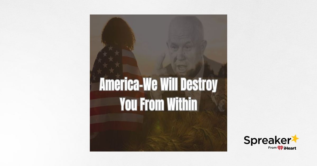 America We Will Destroy You From Within