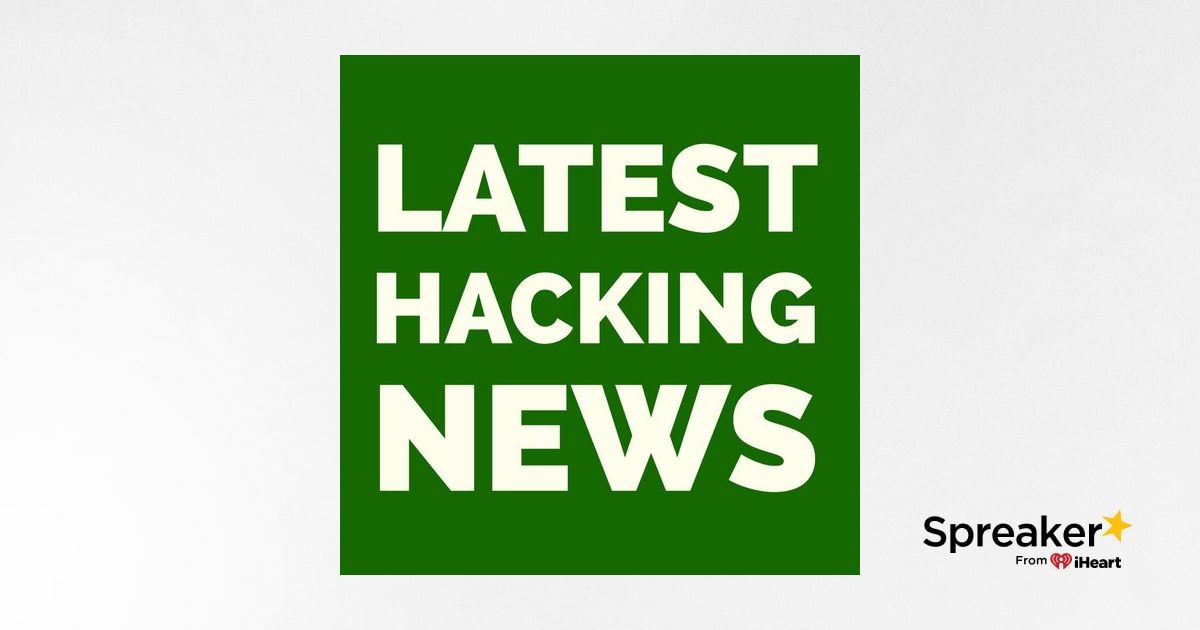 Latest Hacking News Podcast 337