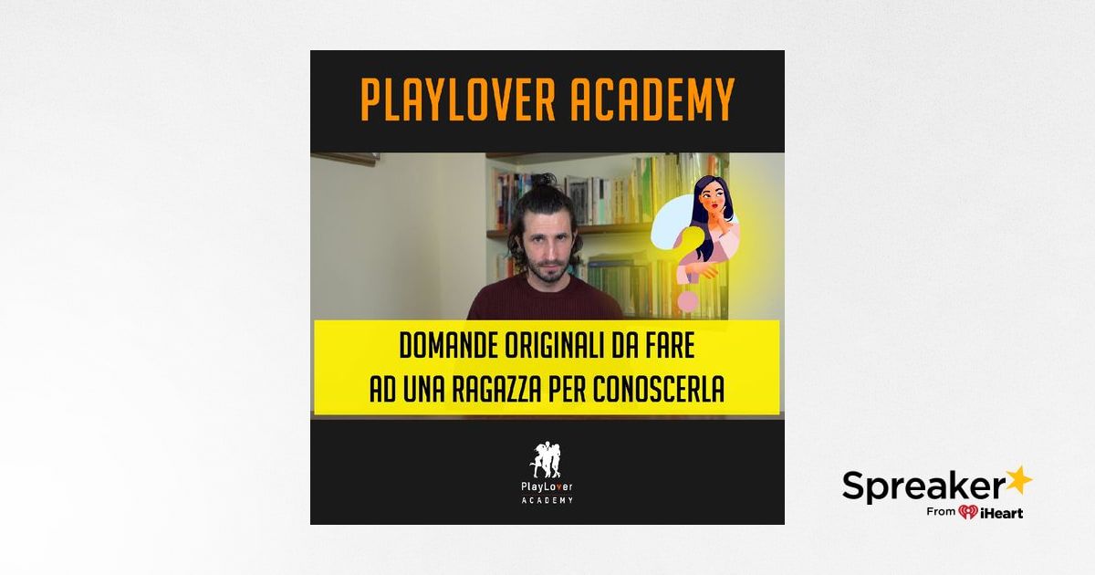 1032 - Domande originali da fare ad una ragazza per conoscerla