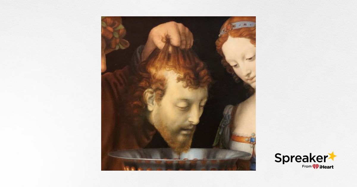 24.09.2020 - Giovanni, l’ho fatto decapitare io; chi è dunque costui ...