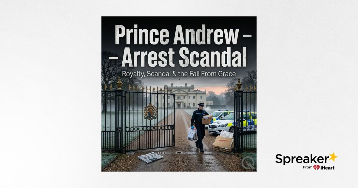 Prince Andrew – Arrest Scandal - Uncover the truth behind the headlines ...