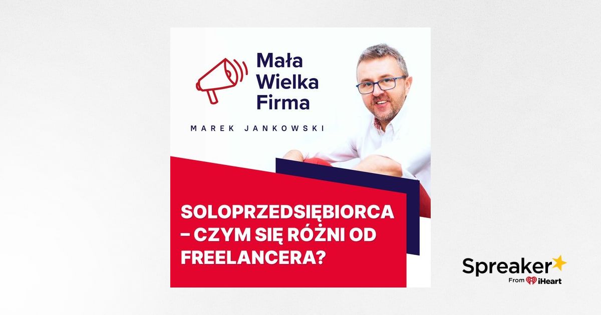 Soloprzedsiębiorca – kto to jest? Czym się różni od jednoosobowej działalności, samozatrudnienia, freelancera?