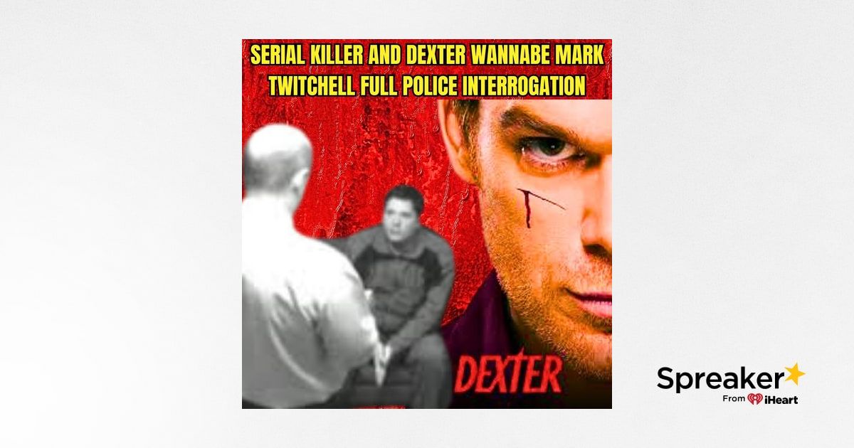 Mark Twitchell Script Serial Killer and Dexter Wannabe Mark Twitchell Full Police Interrogation