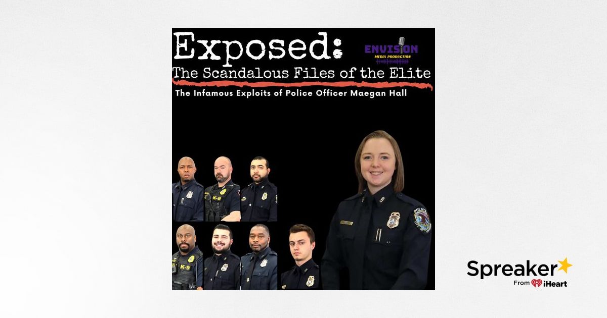 Part 1 The Infamous Exploits of Police Officer Maegan Hall
