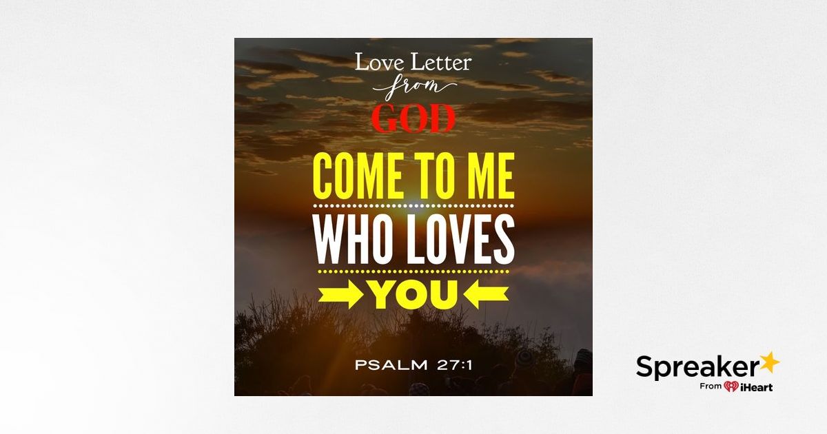 Love Letter from God - Come to Me Who Loves You