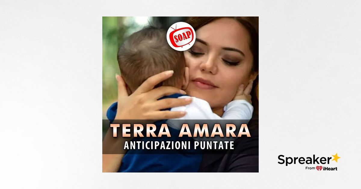 Terra Amara, Anticipazioni Puntate dal 22 al 26 Gennaio 2024 Kerem Ali