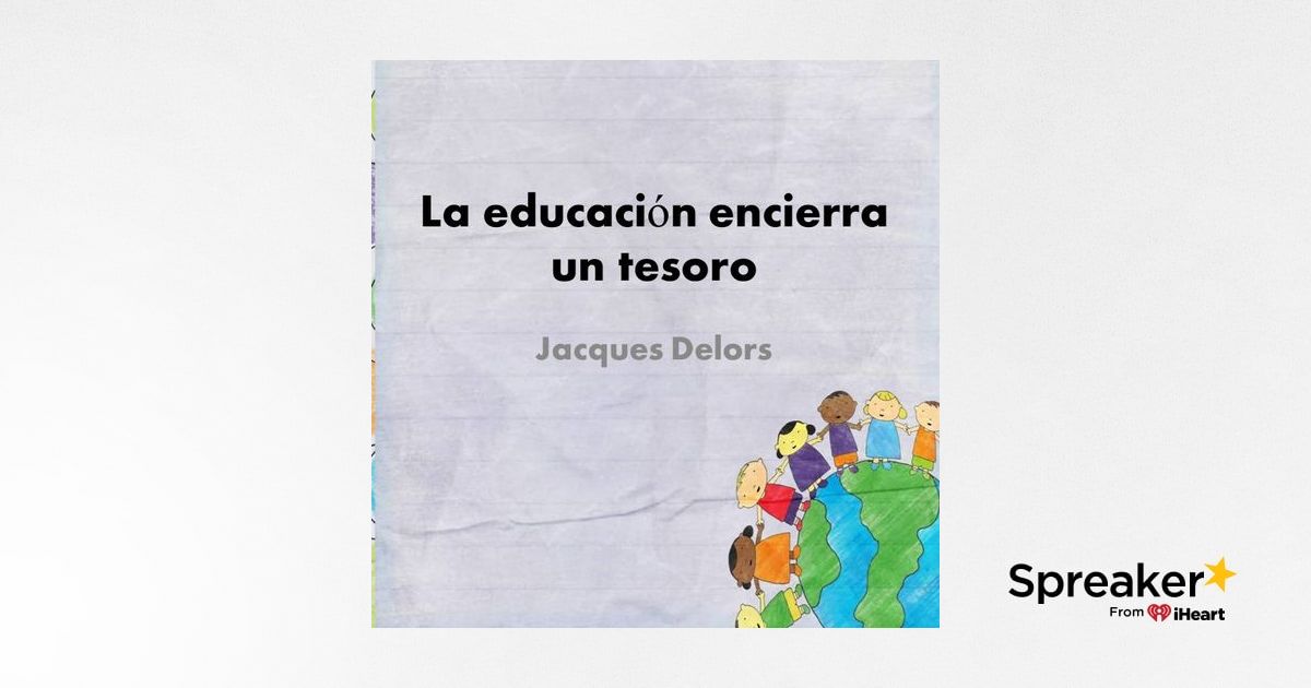 La Educación Encierra un Tesoro