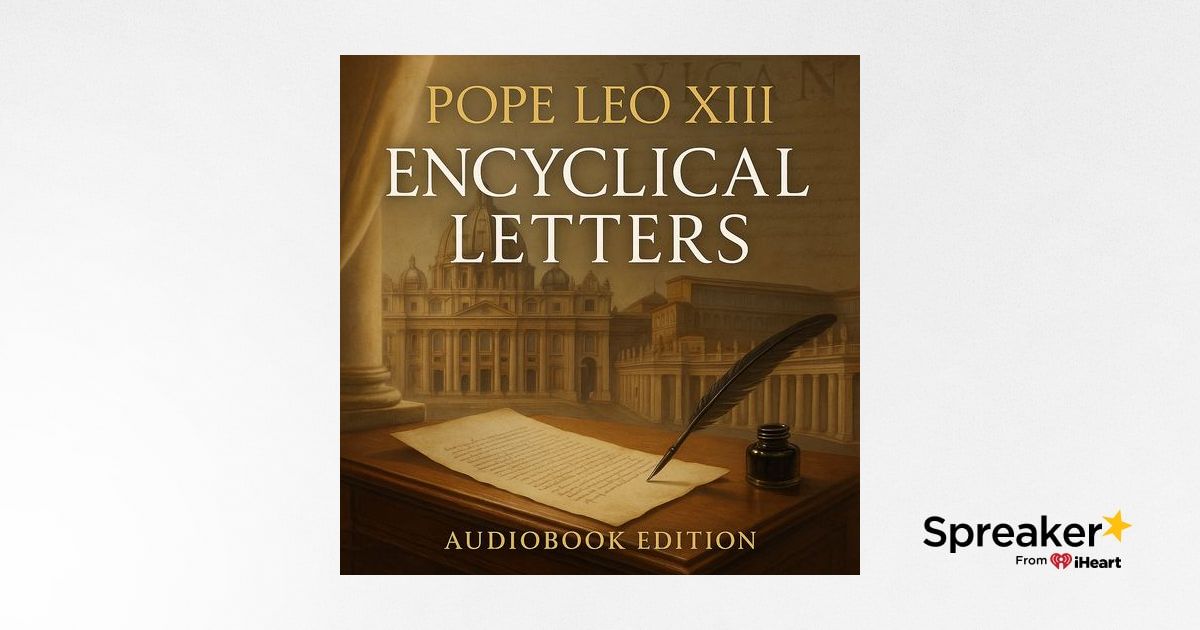 Encyclical Letters of Pope Leo XIII | The Voice of Catholic Tradition ...