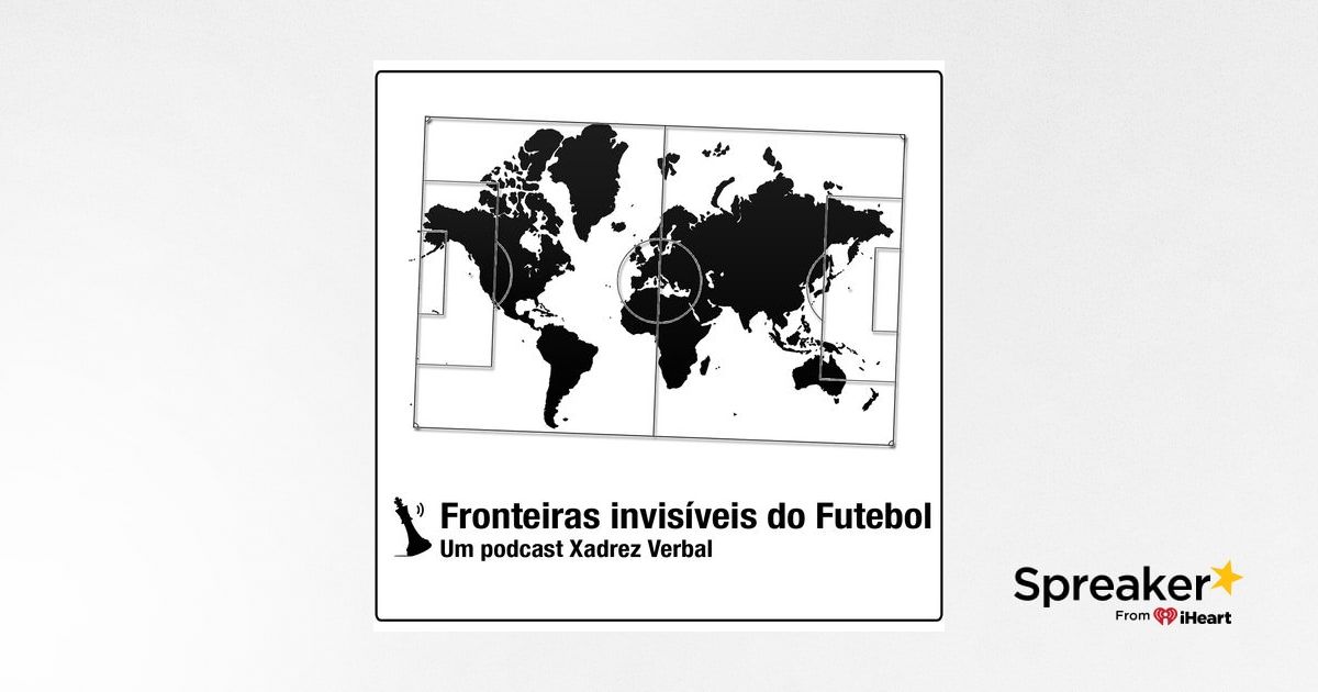 Fronteiras Invisíveis do Futebol #20 – África do Sul