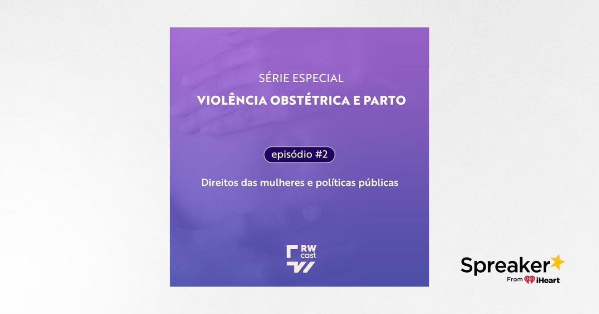 2 Violência Obstétrica Conheça Os Direitos E Políticas Públicas 4700