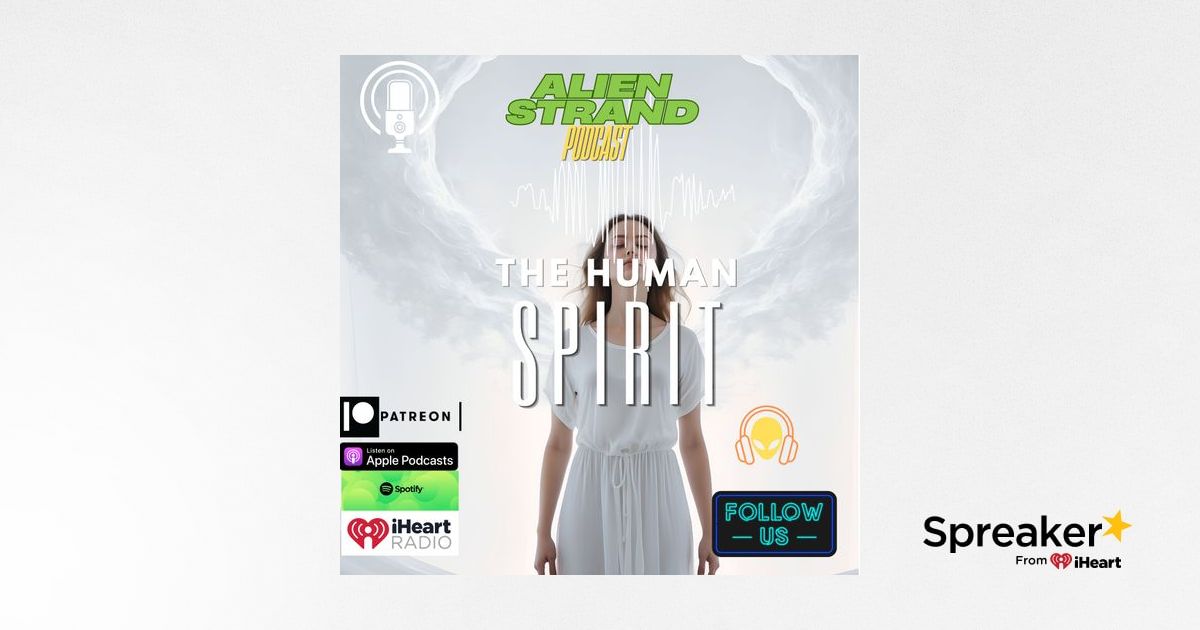 215-The Human Spirit - news ufo uap