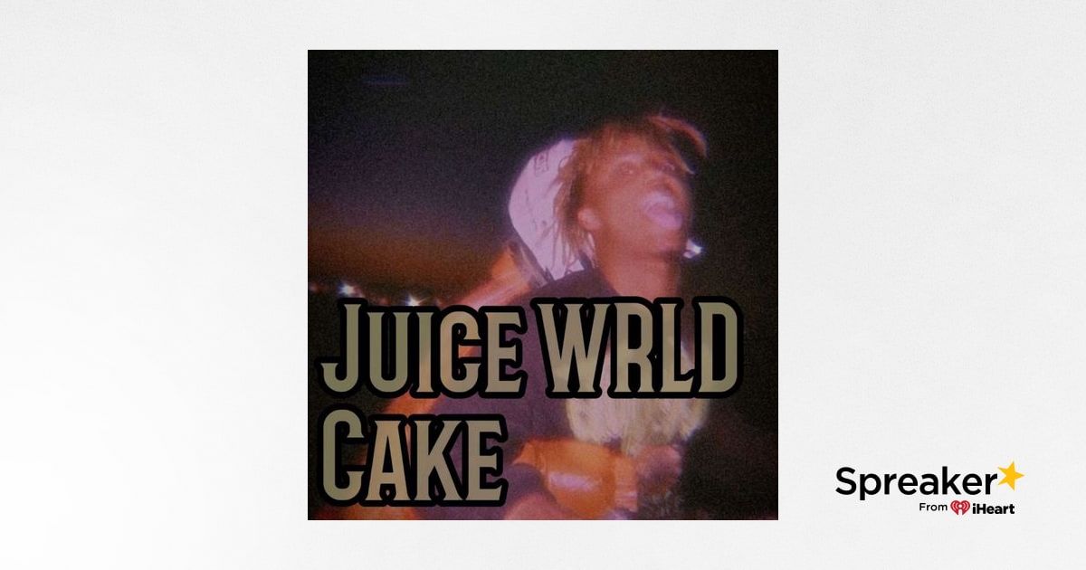 Juice WRLD - Cake