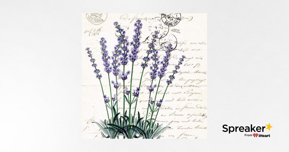 Show 118: Lavender, Chicken Soup and Chicken Bog