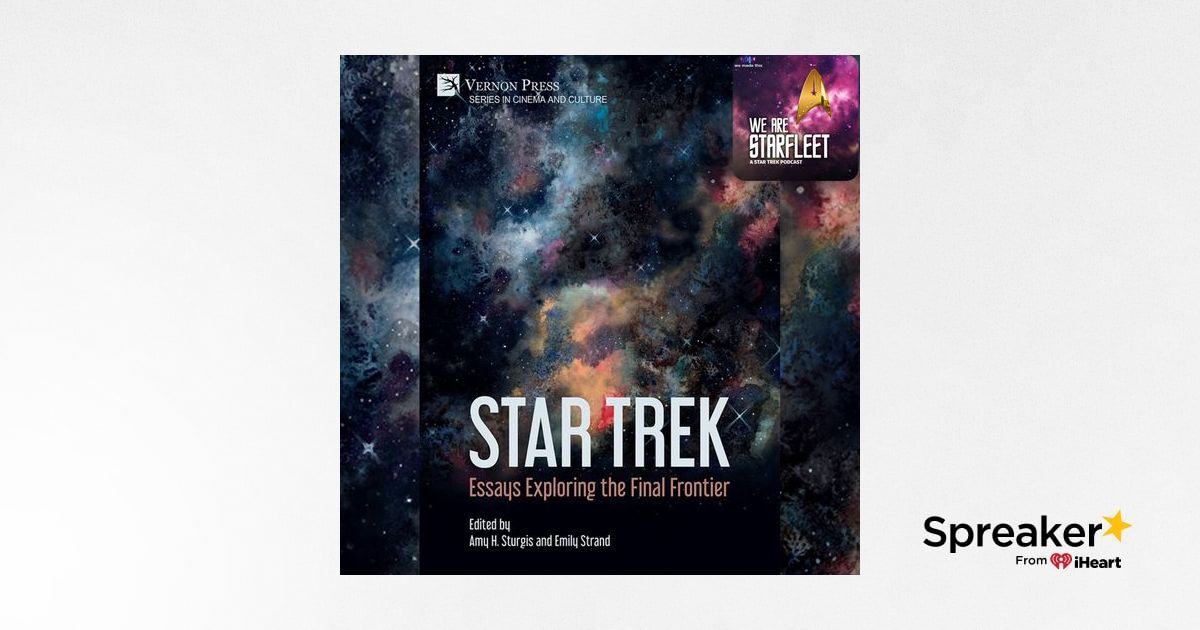 Vernon Press - Star Trek: Essays Exploring the Final Frontier