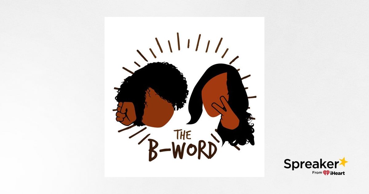 The B-Word Podcast