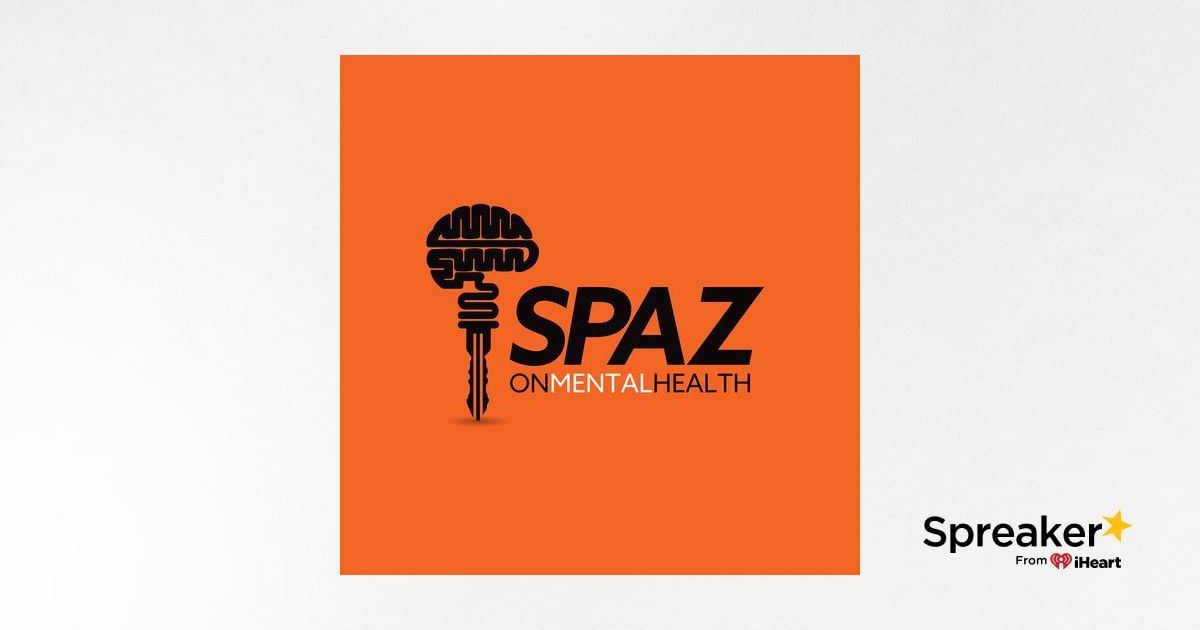 Spaz on Mental Health