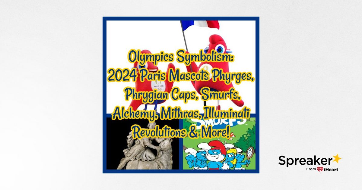 Olympics Symbolism: 2024 Paris Mascots Phyrges, Phrygian Caps, Alchemy ...