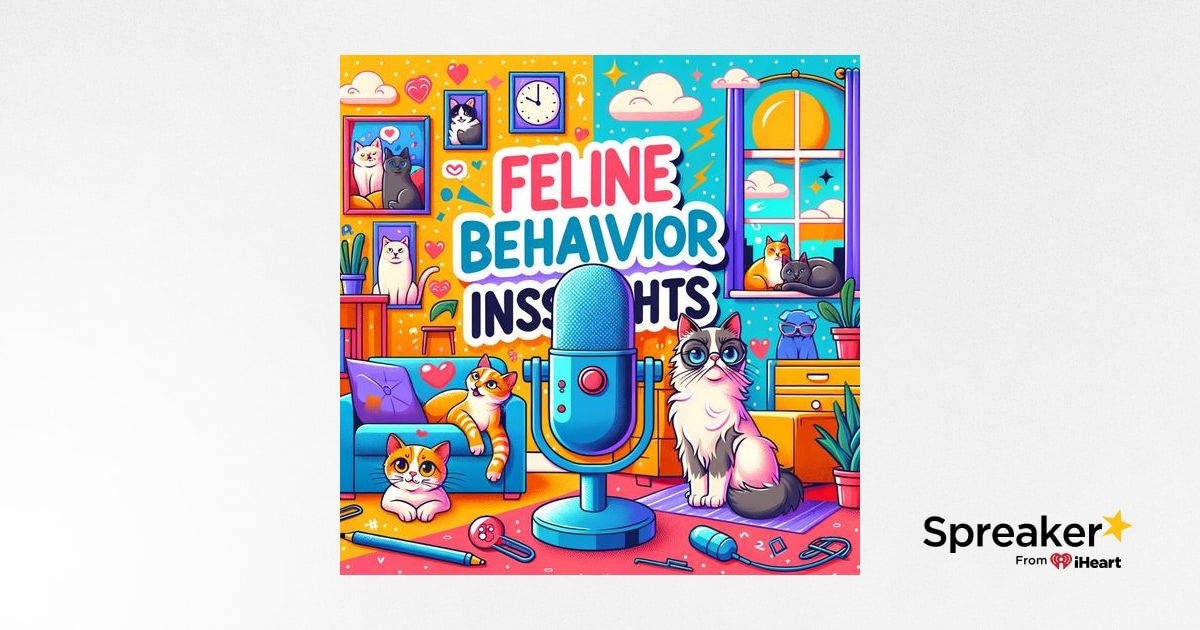 Understanding the Secret Language of Cats Decoding Their Behaviors and