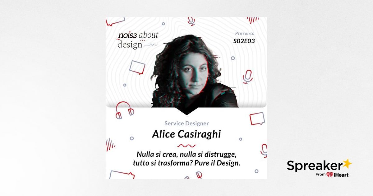 S02E03 Alice Casiraghi Nulla si crea, nulla si distrugge, tutto si trasforma? Pure il Design. S02E03 Alice Casiraghi Nulla si crea, nulla si distrugge, tutto si trasforma? Pure il Design.