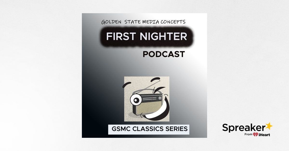 GSMC Classics: First Nighter Episode 44: Wolf in Sheep's Skin