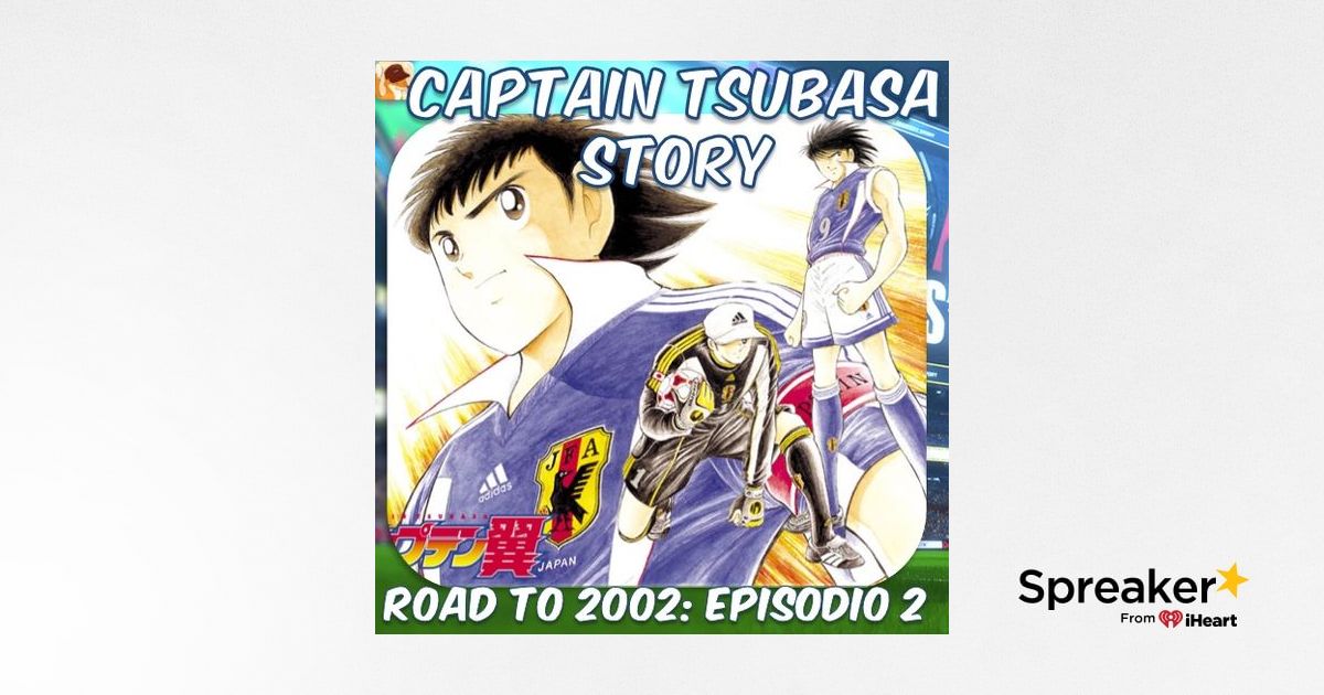 Road To 02 Episodio 2 Tsubasa Vs Rivaul