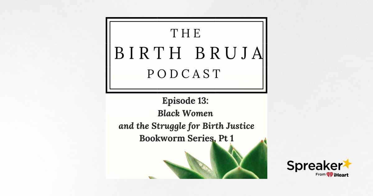 Birthing Justice: Black Women, Pregnancy, and Childbirth by Julia Chinyere  Oparah