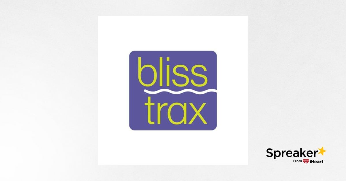 BlissTrax on Spreaker