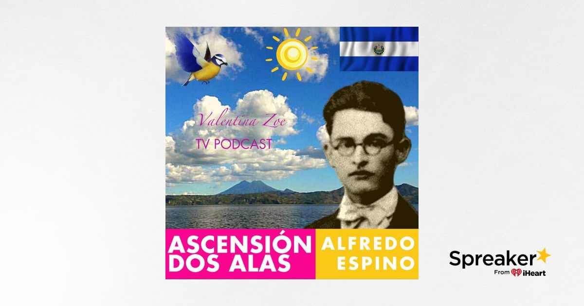 ASCENSIÓN Poema Alfredo Espino 🐦🌊 POEMA DOS ALAS de Alfredo Espino 💖