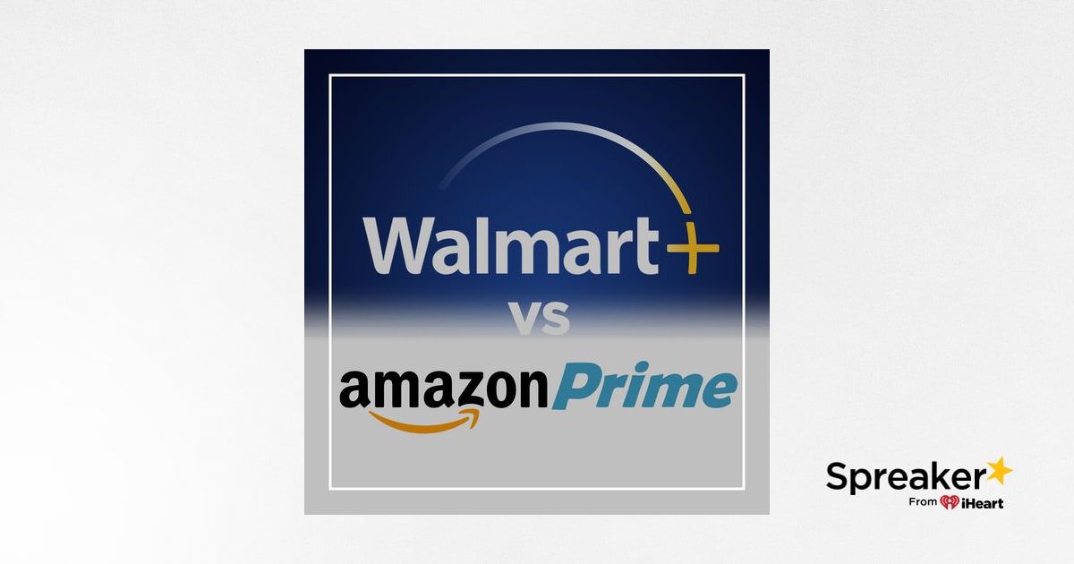 122. Walmart Plus vs. Amazon Prime Grocery Subscription Services