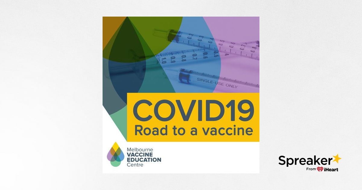 The Global Pursuit Of A COVID-19 Vaccine With Emeritus Professor ...