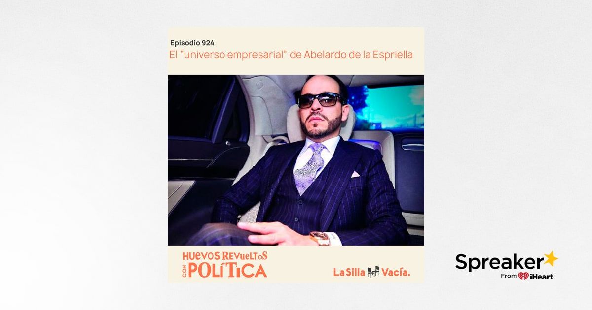 El “universo empresarial” de Abelardo de la Espriella