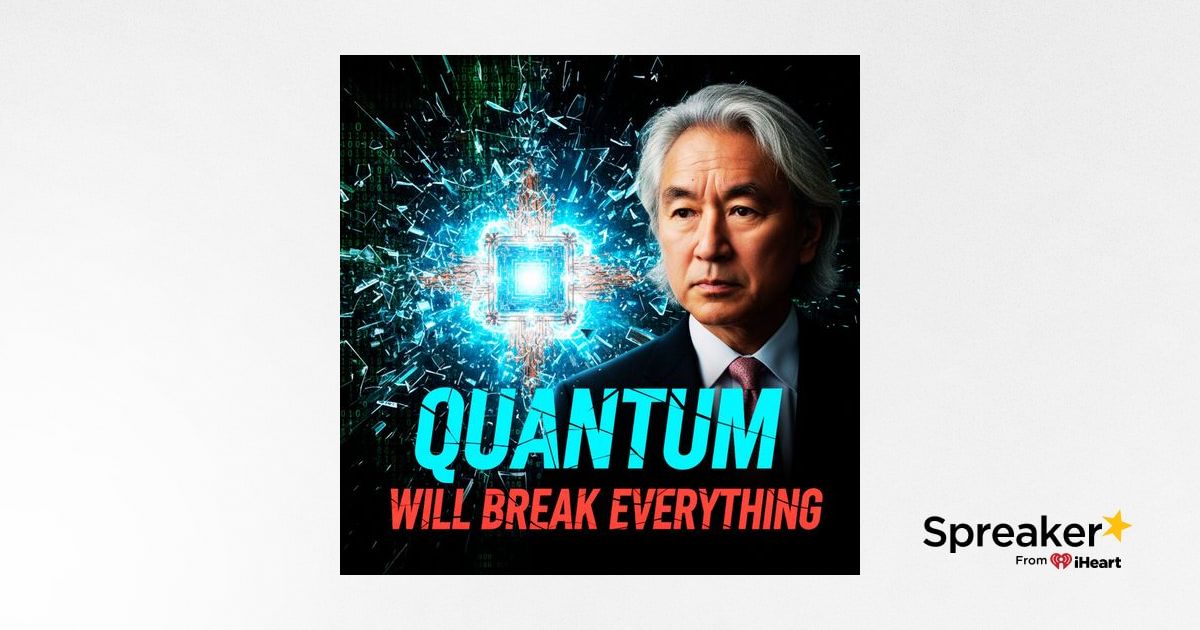 Michio Kaku S Warning Quantum Computers Will Break Everything Here S Why