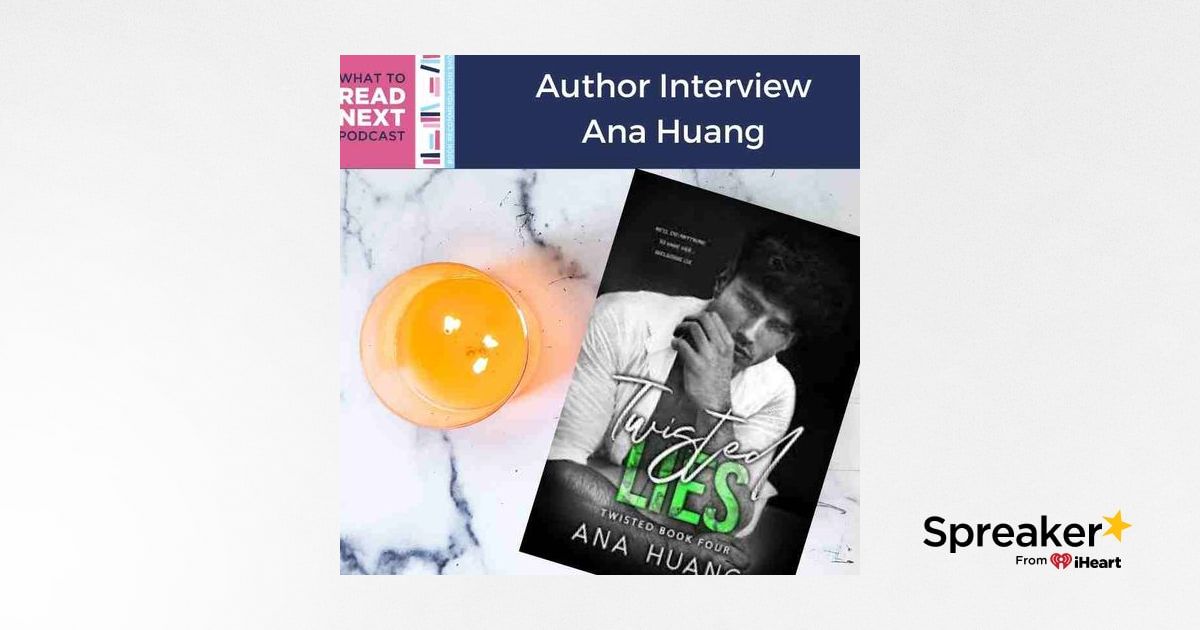 521 Author Interview; Twisted Lies by Ana Huang