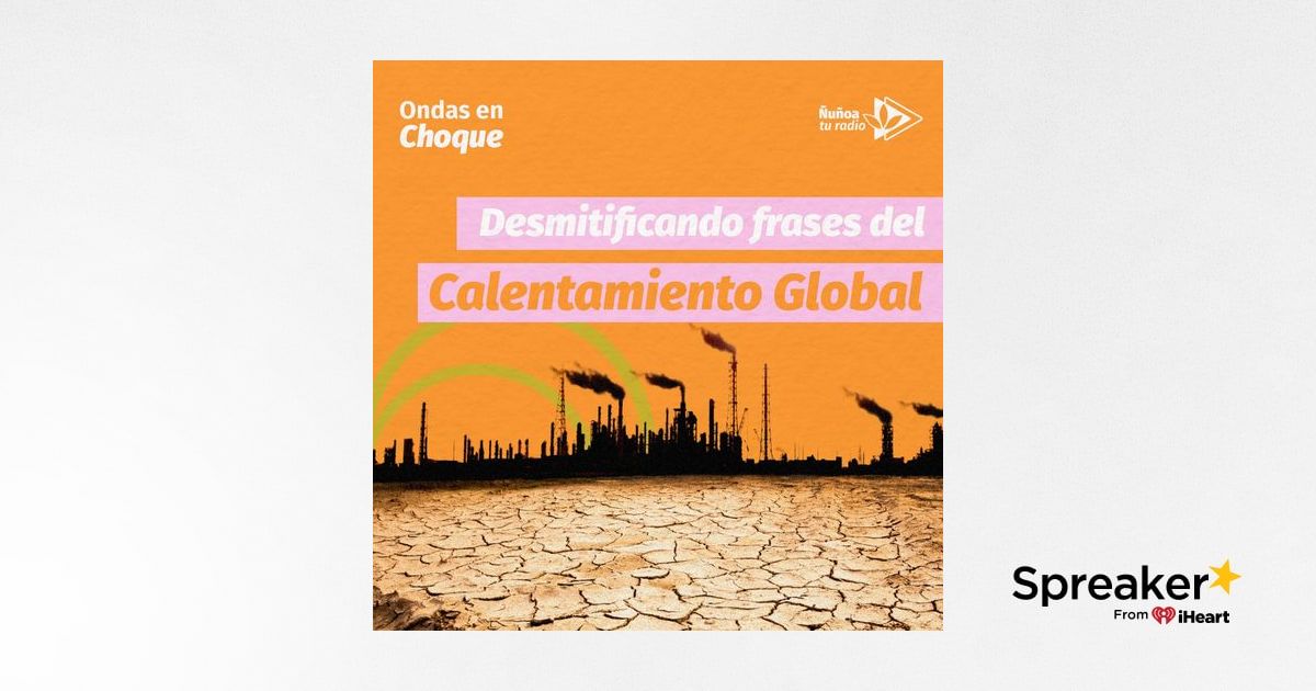 Desmitificando frases sobre el Calentamiento Global